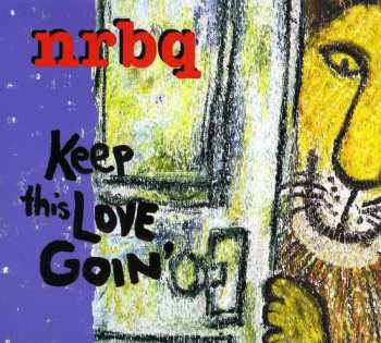 CD NRBQ: Keep This Love Goin'