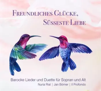 Nuria Rial: Freundliches Glücke, Süsseste Liebe