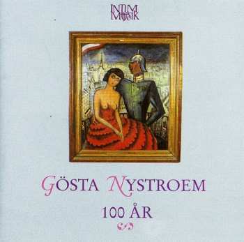 Album Nystroem,gosta / Nilsson,gunvor: 100 Ar