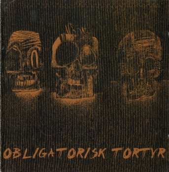 CD Obligatorisk Tortyr: Obligatorisk Tortyr