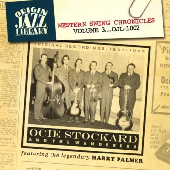 Ocie Stockard And His Wanderers: Western Swing Chronicles Vol. 3