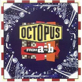 LP Octopus: From A To B