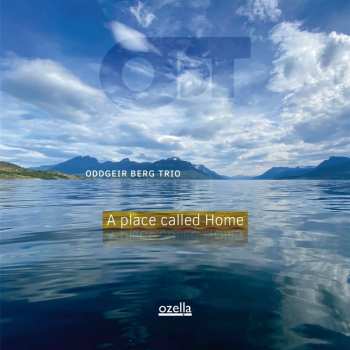 CD Oddgeir Berg Trio: A Place Called Home