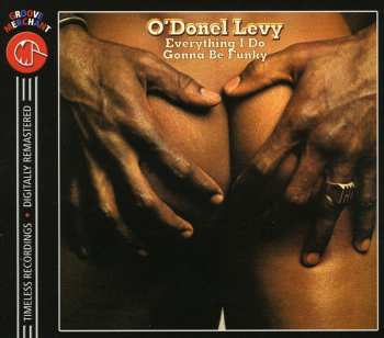 CD O'Donel Levy: Everything I Do Gonna Be Funky