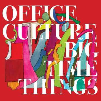 LP Office Culture: Big Time Things