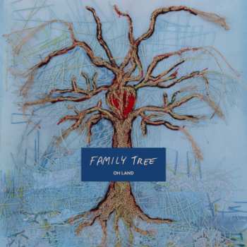 LP Oh Land: Family Tree CLR