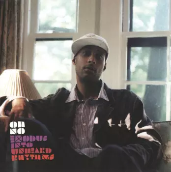 Oh No: Exodus Into Unheard Rhythms