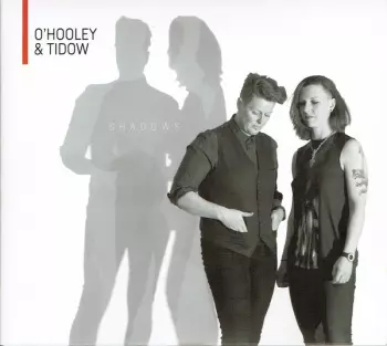 O'Hooley & Tidow: Shadows