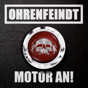 Album Ohrenfeindt: Motor An!