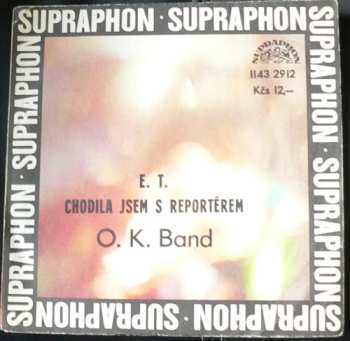 SP OK Band: E.T. / Chodila Jsem S Reportérem