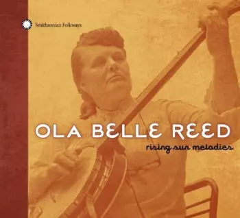Ola Belle Reed: Rising Sun Melodies