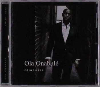 CD Ola Onabule: Point Less