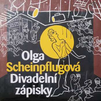 LP Olga Scheinpflugová: Divadelní Zápisky