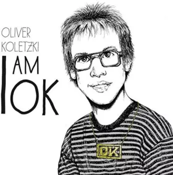 Oliver Koletzki: I Am Ok