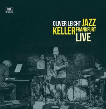 LP Oliver Leicht: Oliver Leicht - Jazz Keller Frankfurt - Live - Limited Edition Lp