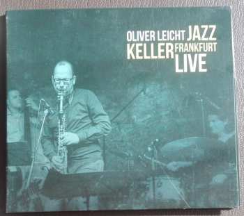 CD Oliver Leicht: Jazz Keller Frankfurt Live