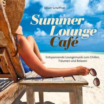 CD Oliver Scheffner: Summer Lounge Cafe