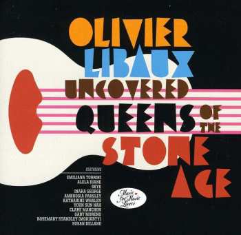CD Olivier Libaux: Uncovered Queens Of The Stone Age