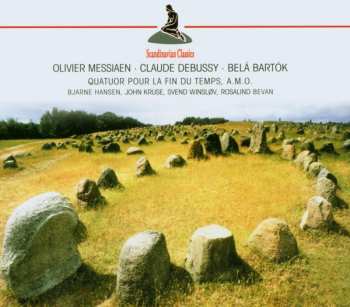 CD Claude Debussy: Quatuor Pour La Fin Du Temps, A.M.O.
