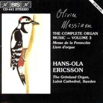 CD Olivier Messiaen: The Complete Organ Music - Volume 3