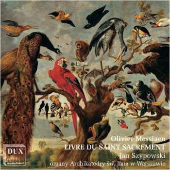 Album Olivier Messiaen: Livre Du Saint Sacrement