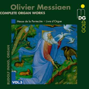 Album Olivier Messiaen: Complete Organ Works Vol. 5