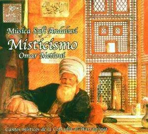 Omar Metioui: Misticismo,  Música Sufí Andalusí