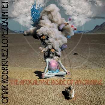 2LP Omar Rodriguez Lopez Quintet: The Apocalypse Inside Of An Orange