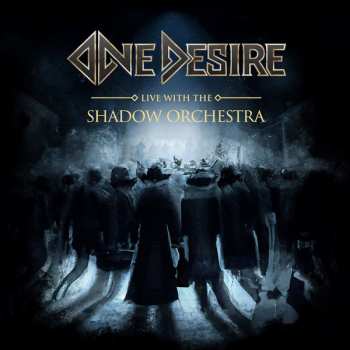 Album One Desire: Live With The Shadow Orchestra