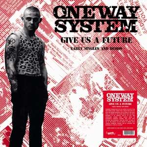 LP One Way System: Give Us A Future: Early Singles & Demos LTD
