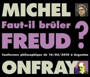 2CD Onfray,michel: Faut-il Bruler Freud