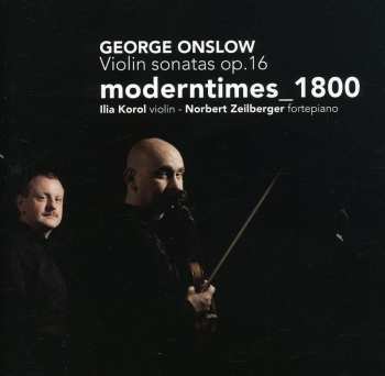 CD Onslow / Moderntimes 1800 / Korol / Zeilberger: Violin Sonatas Op. 16