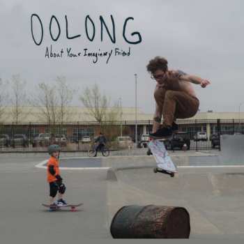 LP Oolong: About Your Imaginary Friend