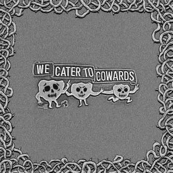 LP Oozing Wound: We Cater To Cowards