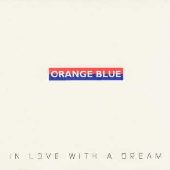 CD Orange Blue: In Love With A Dream