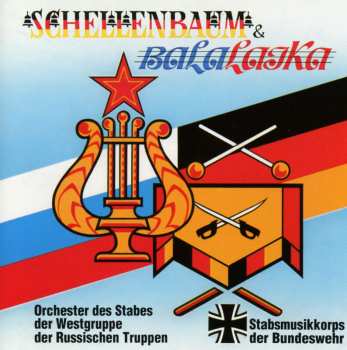 CD Stabsmusikkorps Der Bundeswehr: Schellenbaum Und Balalaika