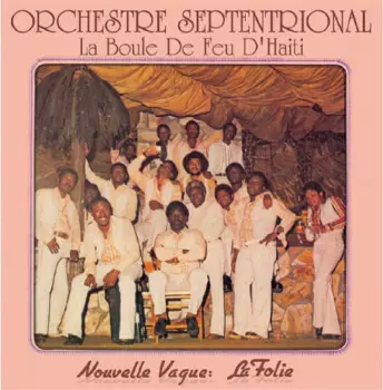 Orchestra Septentrional: Boule De Feu D'haiti