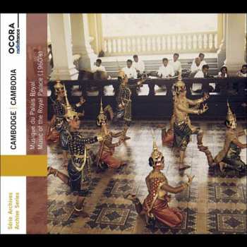 CD The Pinpeat Orchestra Of The Royal Ballet: Cambodge: Musique Du Palais Royal = Cambodia: Music Of The Royal Palace (1960's)
