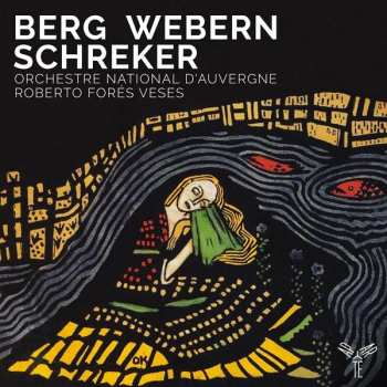 Album Roberto Fores Veses: Berg, Webern, Schreker