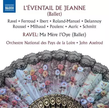 L'Éventail De Jeanne / Ma Mére L'Oye