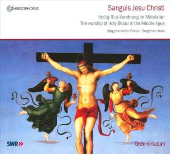 Album Ordo Virtutum: Sanguis Jesu Christi: The Worship Of Holy Blood In The Middle Ages