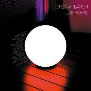 Album Oren Ambarchi: Live Hubris