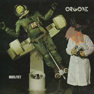 2LP Orgone: Mos / Fet