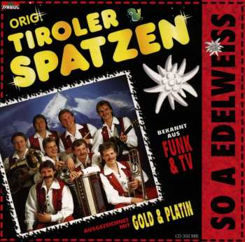 Album Tiroler Spatzen: So A Edelweiss