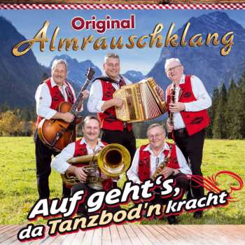 CD Original Almrauschklang: Auf Geht's, Da Tanzbod'n Kracht
