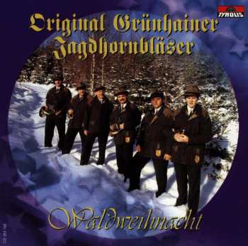 CD Original Grünhainer Jagdhornbläser: Waldweihnacht