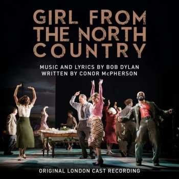 CD Original London Cast Of Girl From The North Country: Girl From The North Country