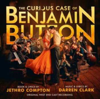 Album Original West End Cast Recording: Curious Case Of Benjamin Button The Musical