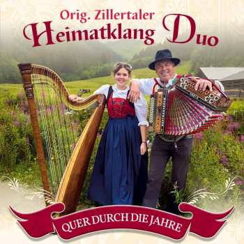 Album Original Zillertaler Heimatklang Duo: Quer Durch Die Jahre