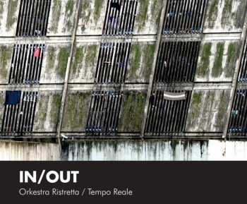 CD Orkestra Ristretta / Tempo Reale: In/Out DIGI